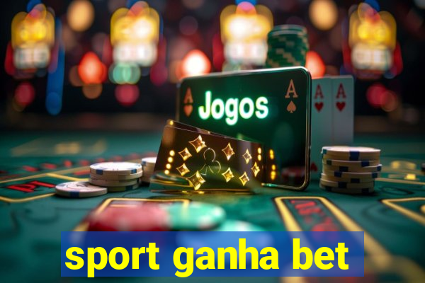 sport ganha bet